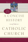 A Concise History of the Catholic Church