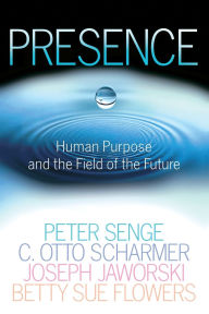 Title: Presence: Human Purpose and the Field of the Future, Author: Peter M. Senge