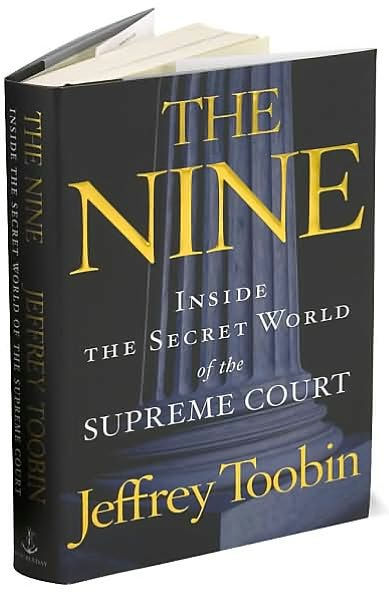 The Nine: Inside the Secret World of the Supreme Court