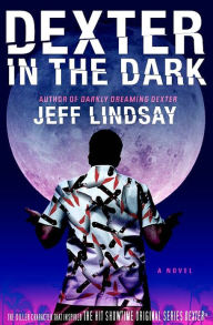 Title: Dexter in the Dark (Dexter Series #3), Author: Jeff Lindsay