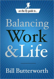Title: Balancing Work and Life, Author: Bill Butterworth