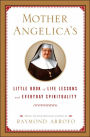 Mother Angelica's Little Book of Life Lessons and Everyday Spirituality