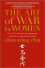 The Art of War for Women: Sun Tzu's Ancient Strategies and Wisdom for Winning at Work