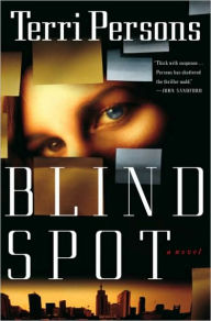 Title: Blind Spot (Bernadette Saint Clare Series #1), Author: Terri Persons
