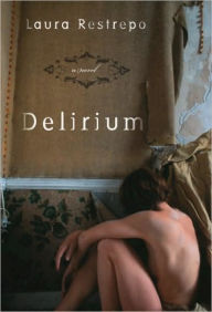 Title: Delirium, Author: Laura Restrepo