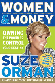 Title: Women and Money: Owning the Power to Control Your Destiny, Author: Suze Orman