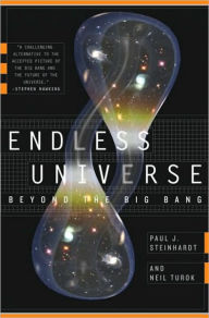 Title: Endless Universe: Beyond the Big Bang, Author: Paul J. Steinhardt