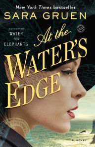 Title: At the Water's Edge, Author: Sara Gruen