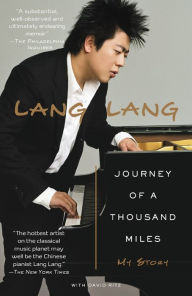 Title: Journey of a Thousand Miles: My Story, Author: Lang Lang