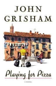 Title: Playing for Pizza, Author: John Grisham