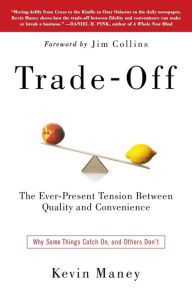 Download pdfs ebooks Trade-Off: Why Some Things Catch On, and Others Don't 9780385525954 in English RTF FB2 PDF