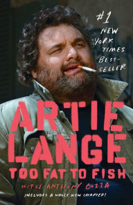 Title: Too Fat to Fish, Author: Artie Lange