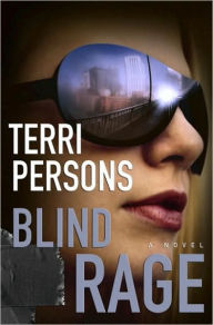 Title: Blind Rage (Bernadette Saint Clare Series #2), Author: Terri Persons