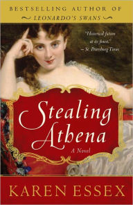 Title: Stealing Athena, Author: Karen Essex