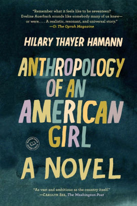 Anthropology Of An American Girl By Hilary Thayer Hamann Paperback Barnes Noble