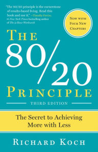 Title: 80/20 Principle: The Secret to Success by Achieving More with Less, Author: Richard Koch