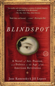 Title: Blindspot: By a Gentleman in Exile and a Lady in Disguise, Author: Jane Kamensky