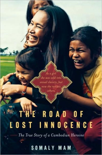 The Road of Lost Innocence: The Story of a Cambodian Heroine