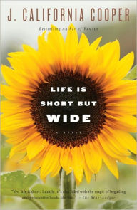 Title: Life Is Short but Wide, Author: J. California Cooper