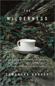 Title: Wilderness, Author: Samantha Harvey