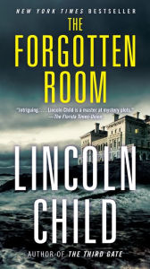 Title: The Forgotten Room: A Novel, Author: Lincoln Child