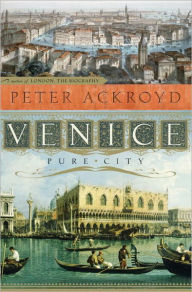 Title: Venice: Pure City, Author: Peter Ackroyd
