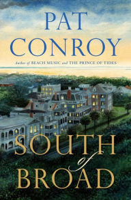 Title: South of Broad, Author: Pat Conroy