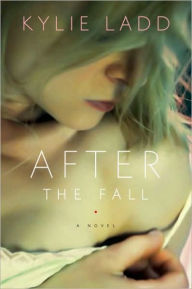 Title: After the Fall, Author: Kylie Ladd