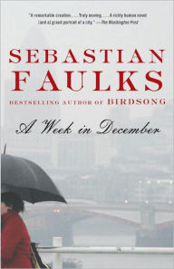 Title: A Week in December, Author: Sebastian Faulks