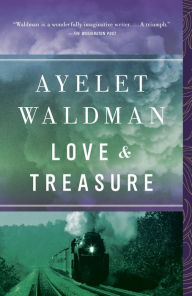 Title: Love and Treasure, Author: Ayelet Waldman