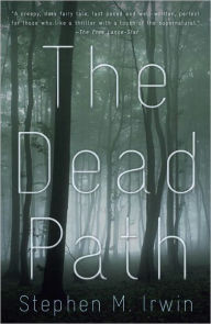 Title: The Dead Path, Author: Stephen M. Irwin