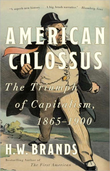 American Colossus: The Triumph of Capitalism, 1865-1900