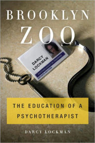 Title: Brooklyn Zoo: The Education of a Psychotherapist, Author: Darcy Lockman