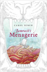 Title: Jamrach's Menagerie, Author: Carol Birch