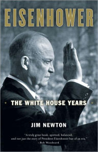 Title: Eisenhower: The White House Years, Author: Jim Newton