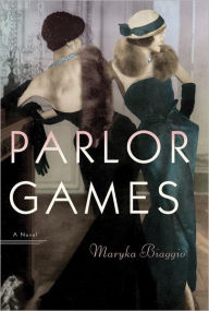 Title: Parlor Games: A Novel, Author: Maryka Biaggio