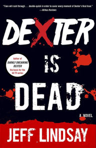 Title: Dexter Is Dead (Dexter Series #8), Author: Jeff Lindsay