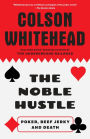 The Noble Hustle: Poker, Beef Jerky, and Death