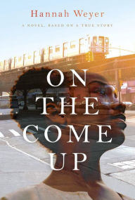 Title: On the Come Up, Author: Hannah Weyer