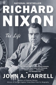 Title: Richard Nixon: The Life, Author: John A. Farrell