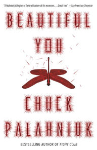 Title: Beautiful You: A Novel, Author: Chuck Palahniuk
