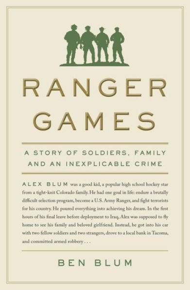 Ranger Games: A Story of Soldiers, Family and an Inexplicable Crime