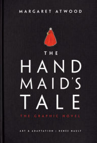 Title: The Handmaid's Tale: The Graphic Novel, Author: Margaret Atwood
