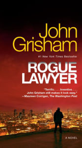 Download free textbooks online Rogue Lawyer  by John Grisham 9781101967669 (English Edition)