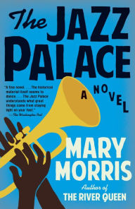 Title: The Jazz Palace, Author: Mary Morris