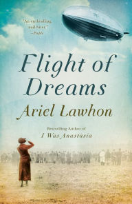 Title: Flight of Dreams, Author: Ariel Lawhon