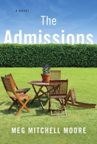 Title: The Admissions, Author: Meg Mitchell Moore