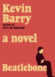 Title: Beatlebone, Author: Kevin Barry