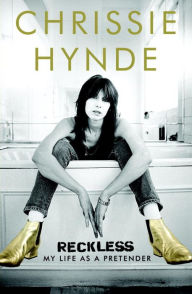 Title: Reckless: My Life as a Pretender, Author: Chrissie Hynde