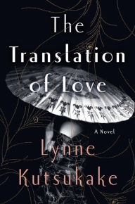 Title: The Translation of Love, Author: Lynne Kutsukake